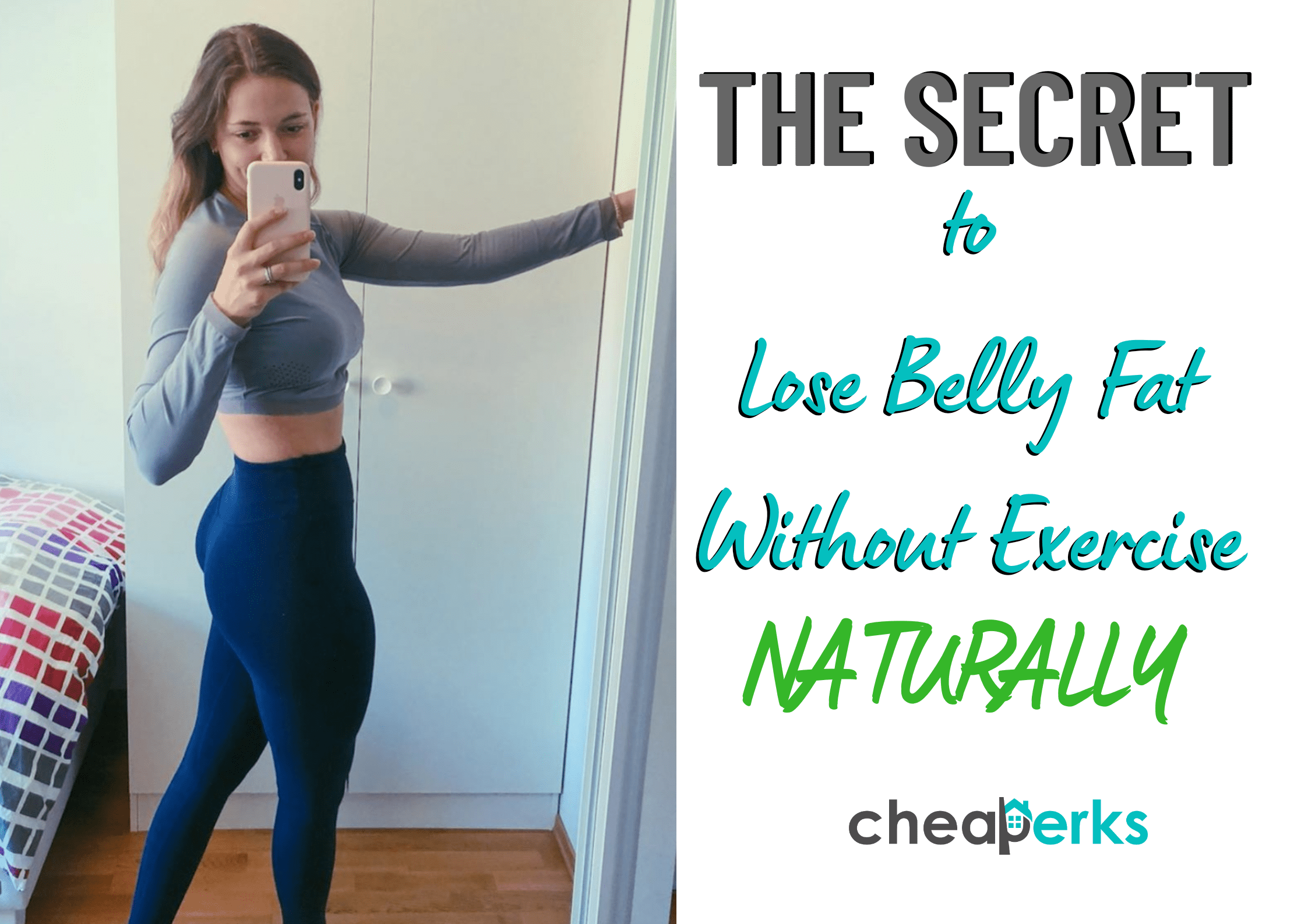 The Secret to Lose Belly Fat without Exercise NATURALLY! - cheaperks