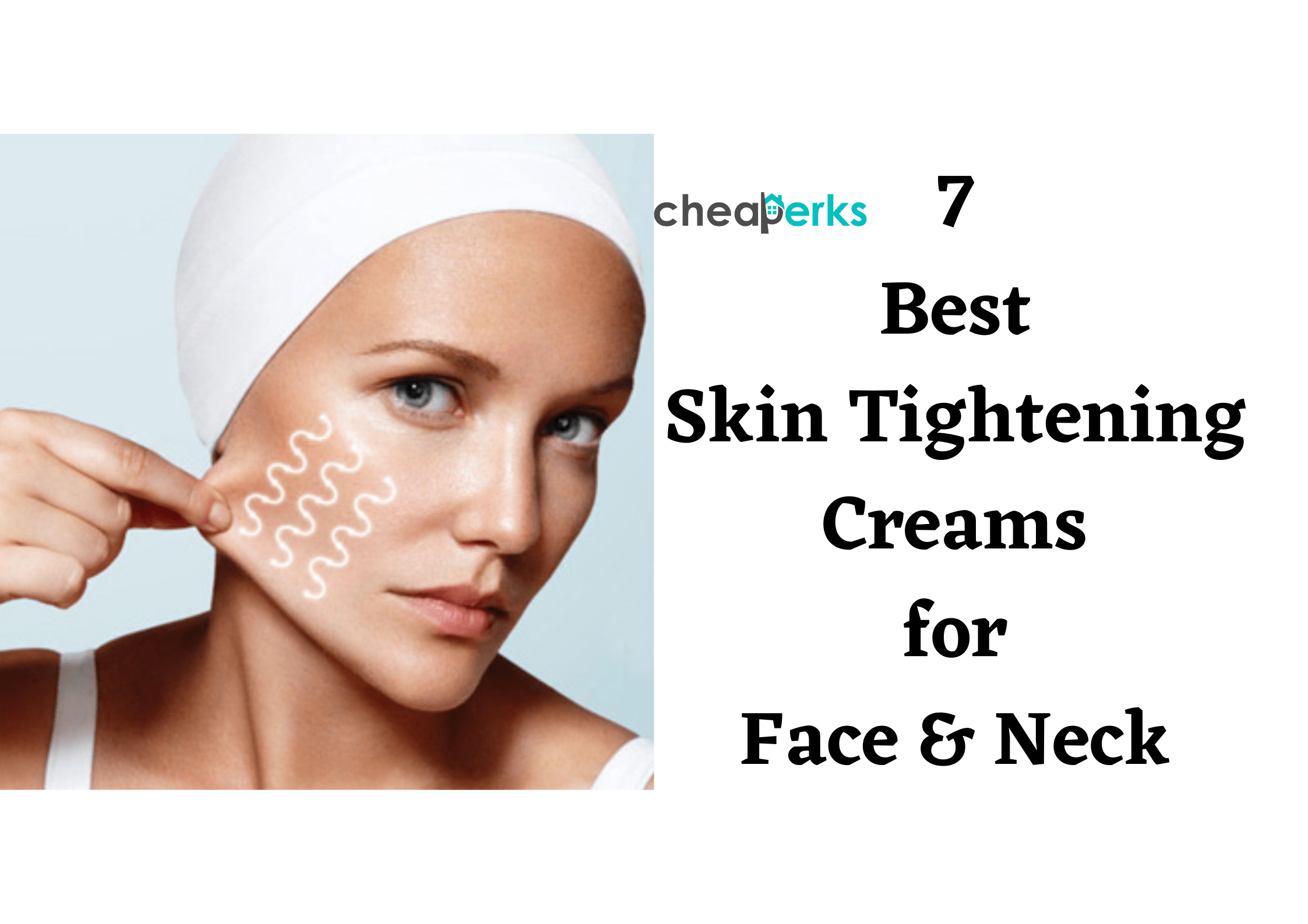 7 Best Skin Tightening Cream For Face And Neck 2022 Cheaperks