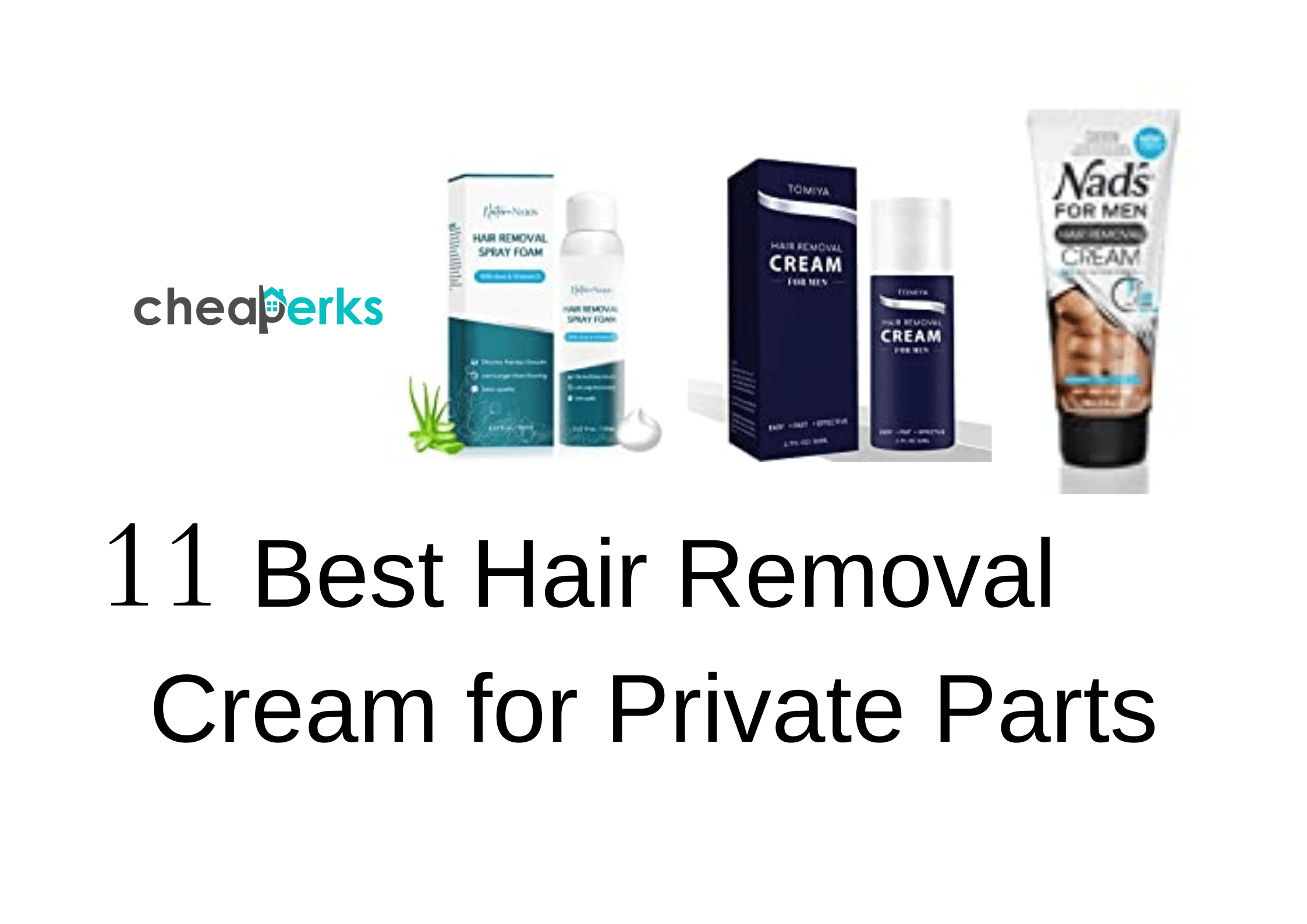 11 Units | Best Hair Removal Cream for Private Parts 2022 - Cheaperks